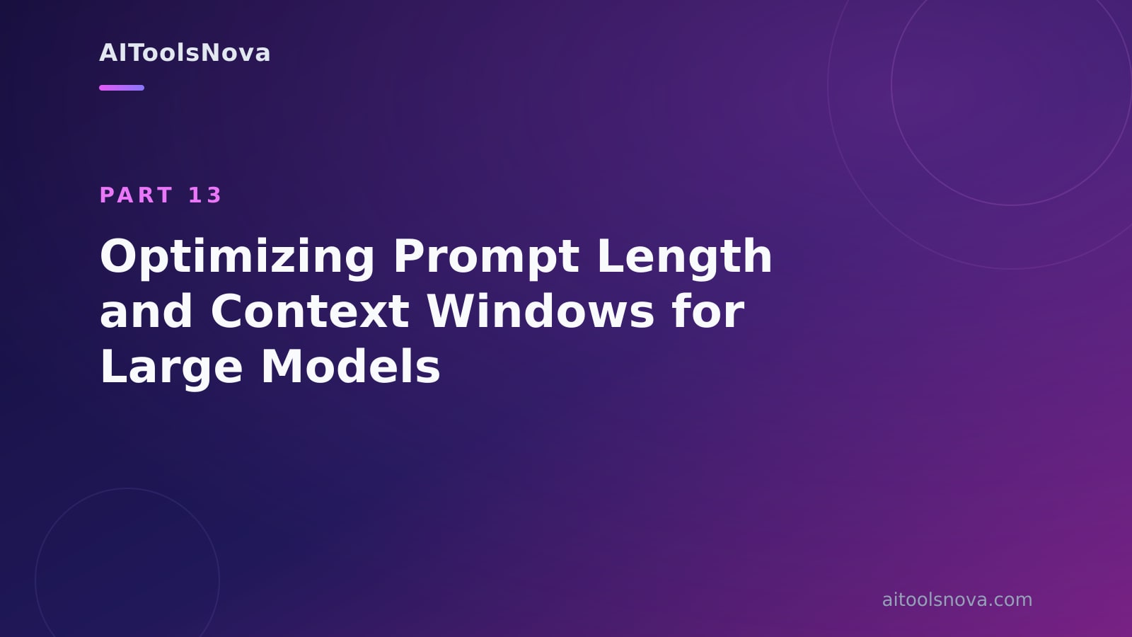 Optimizing Prompt Length and Context Windows for Large Models