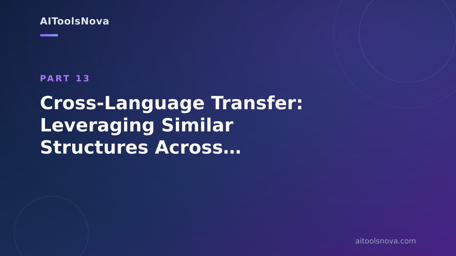 Cross‑Language Transfer: Leveraging Similar Structures Across Languages
