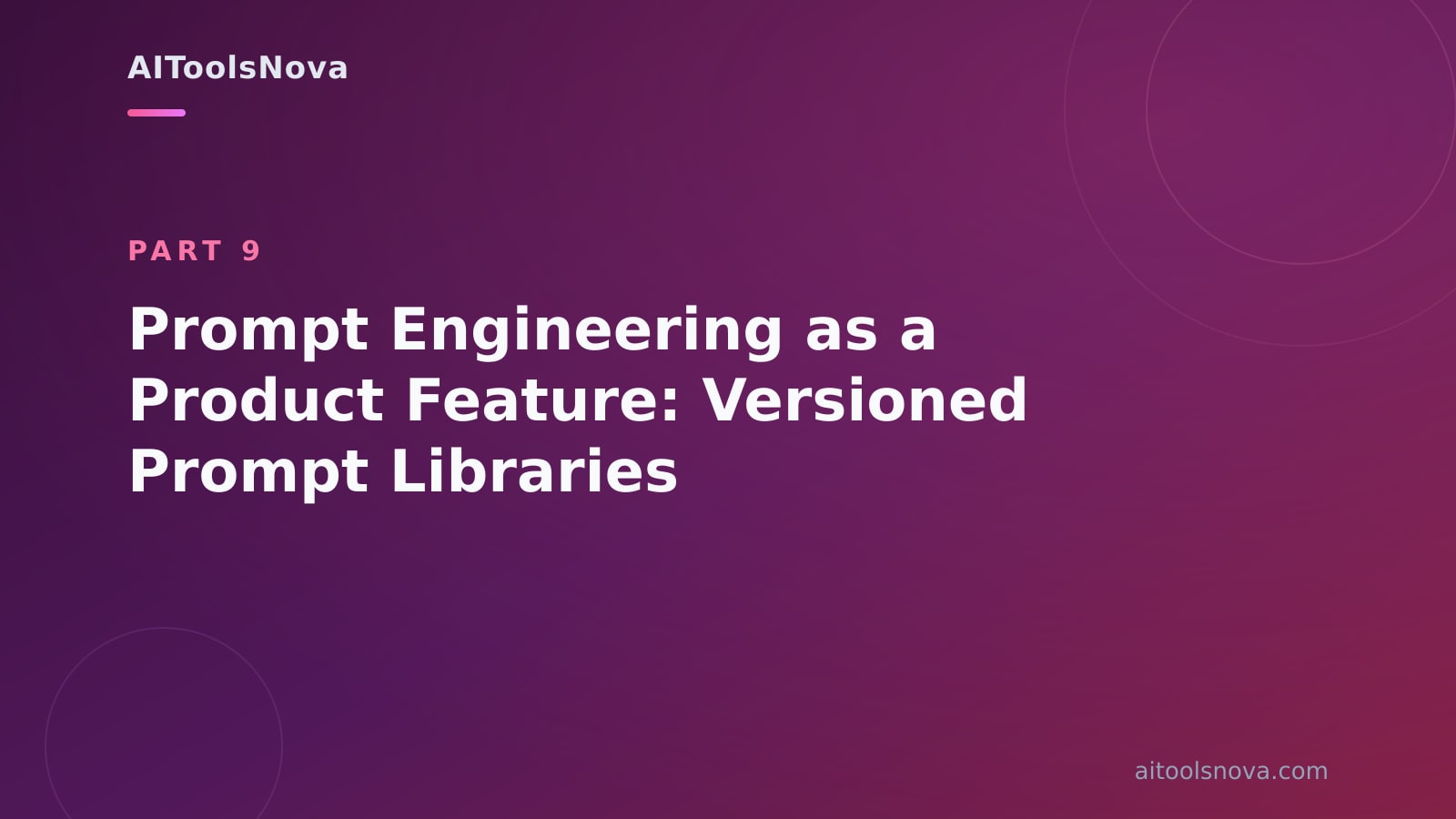 Prompt Engineering as a Product Feature: Versioned Prompt Libraries